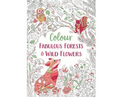 Colour Yourself Calm- Fabulous Forests and Wild Flowers