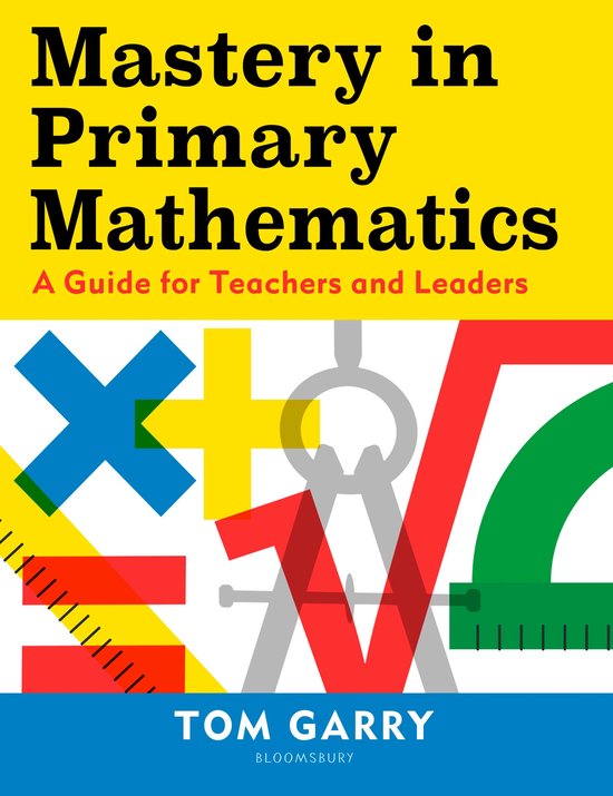 Mastery in Primary Mathematics A Guide for Teachers and Lead ... - cover