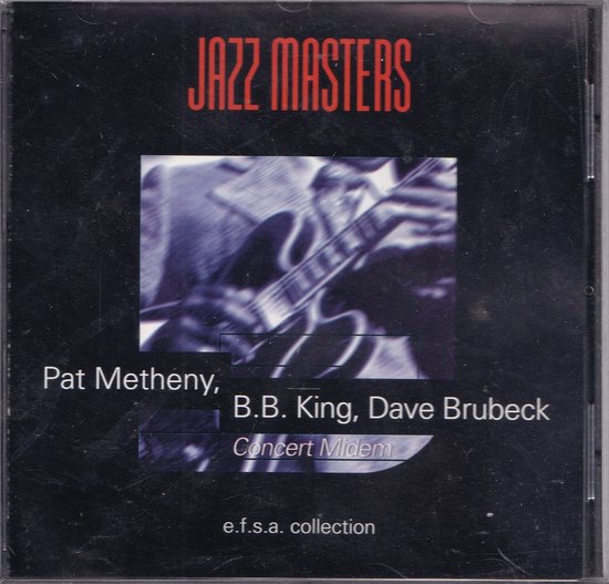 Jazz Masters - Pat Metheny, B.B. King, Dave Brubeck