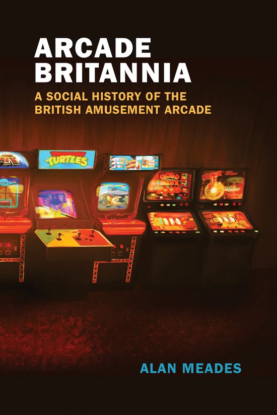 Game Histories - Arcade Britannia - cover