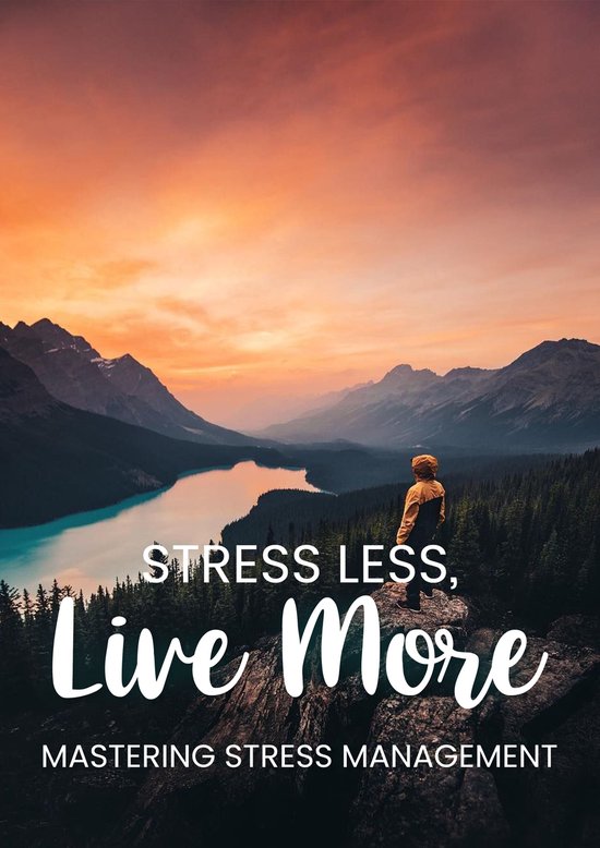 Stress Less, Live More