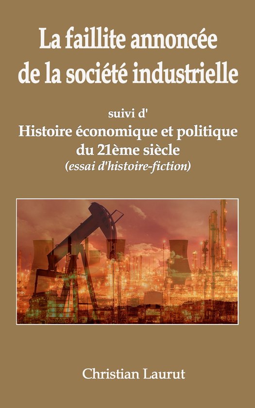 La faillite annoncée de la société industrielle