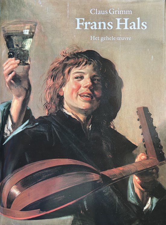 Frans Hals - Het gehele oeuvre