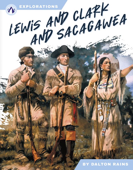 Explorations- Lewis and Clark and Sacagawea