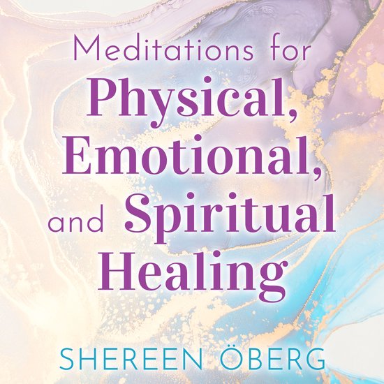 Meditations for Physical, Emotional, and Spiritual Healing - cover