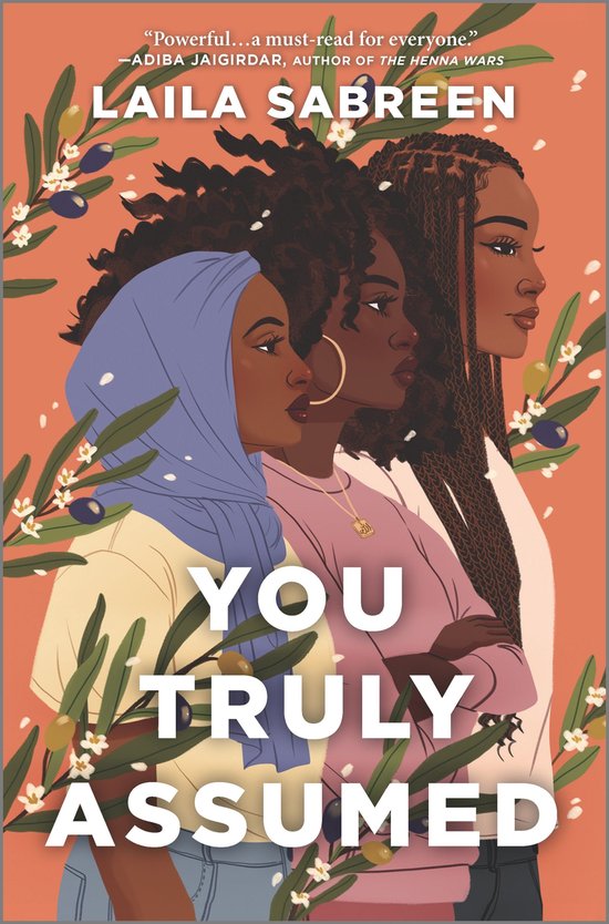 Boekcover met de tekst "You Truly Assumed" van Laila Sabreen, met drie vrouwen op een oranje achtergrond met olijftakken.