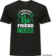 T-shirt Weed-Lover Cannabis Couture: A friend with weed is a friend indeed Trendy Weed T-Shirts 100%Cotton Fashion