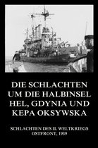 Schlachten des II. Weltkriegs (Digital) 4 - Die Schlachten um die Halbinsel Hel, Gdynia und Kepa Oksywska
