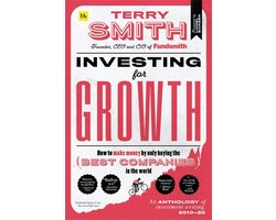 Investing for Growth How to make money by only buying the best companies in the world An anthology of investment writing, 201020 How to Make an Anthology of Investment Writing, 2010 20