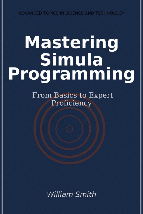 Mastering Simula Programming (ebook), William Smith | 6610000612628 ...