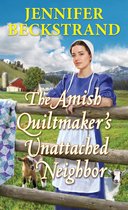 The Amish Quiltmaker-The Amish Quiltmaker's Unattached Neighbor