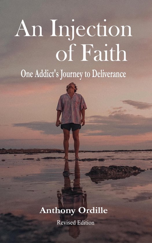 An Injection of Faith: One Addict’s Journey to Deliverance - cover