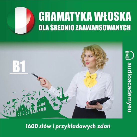 Gramatyka włoska - dla średnio zaawansowanych - poziom B1 - cover