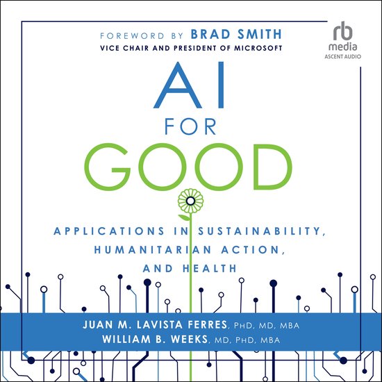 Boekomslag met de titel 'AI FOR GOOD' in blauwe en groene letters. Onder de titel staan de auteurs en een citaat van Brad Smith.