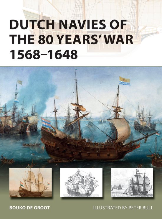 Dutch Navies of the 80 Years' War 1568 1648 - cover