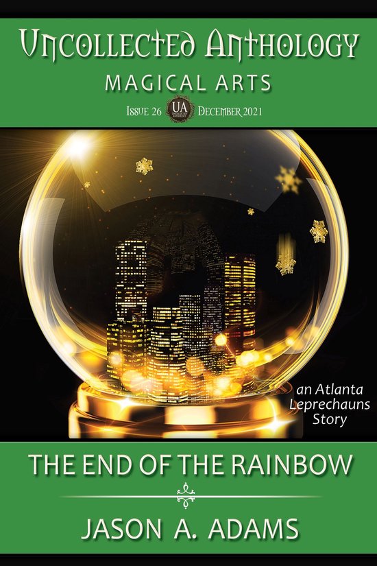 Uncollected Anthology: Magical Arts - The End of the Rainbow