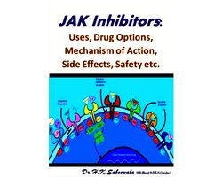 JAK Inhibitors: Uses, Drug Options, Mechanism of Action, Side Effects, Safety etc.