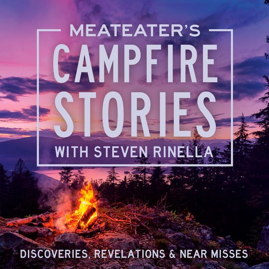 MeatEater's Campfire Stories: Discoveries, Revelations & Nea ... - cover