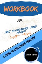 Workbooks - Workbook For Set Boundaries, Find Peace