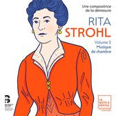 Célia Oneto Bensaid & Tanguy De Williencourt - Rita Strohl: Volume 2, Musique De Chambre (3 CD)