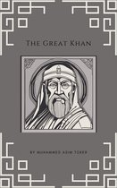 Legends of Leadership: Pioneers Who Shaped History - The Great Khan(Genghis Khan)