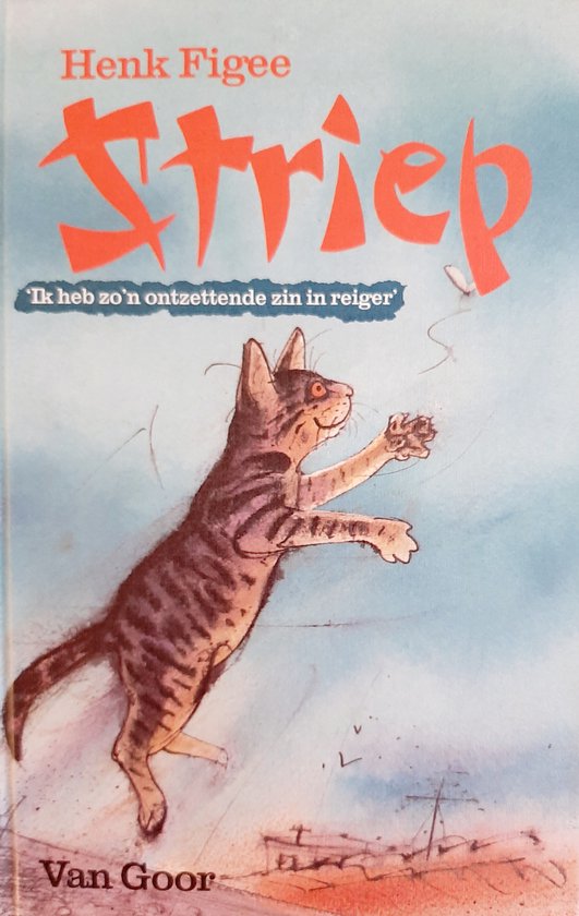 De cover van het boek 'Striep' door Henk Figee. Een gestreepte kat springt naar een vlinder. Titel: Striep.