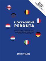 L'occasione perduta: dalla Comunità Europea di Difesa all'Unione Europea Occidentale, maggio - ottobre 1954