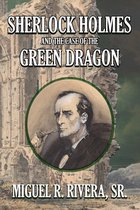 Sherlock Holmes and the Case of the Green Dragon