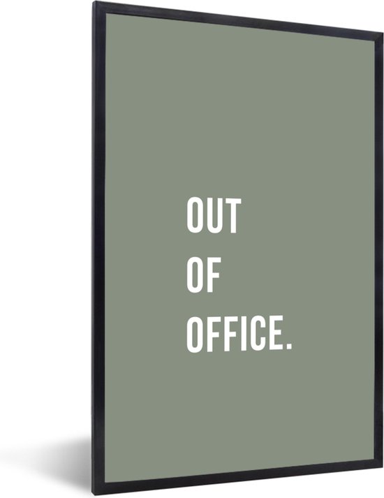 Fotolijst incl. Poster - Quotes - Out of office - Groen - 40x60 cm - Posterlijst