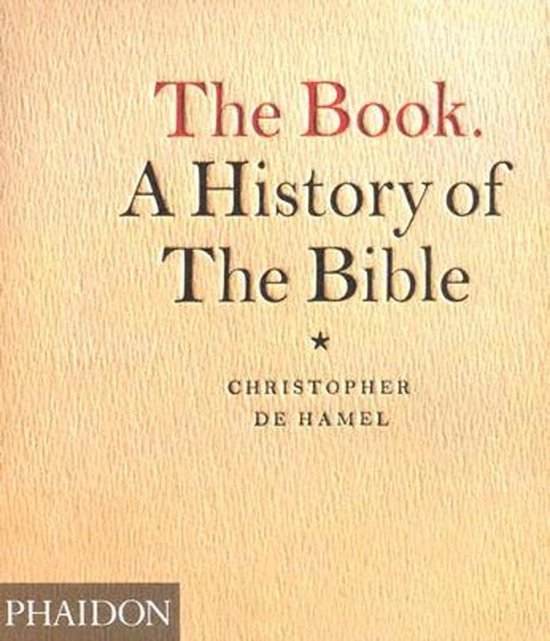 Boek 'The Book. A History of The Bible' door Christopher de Hamel.