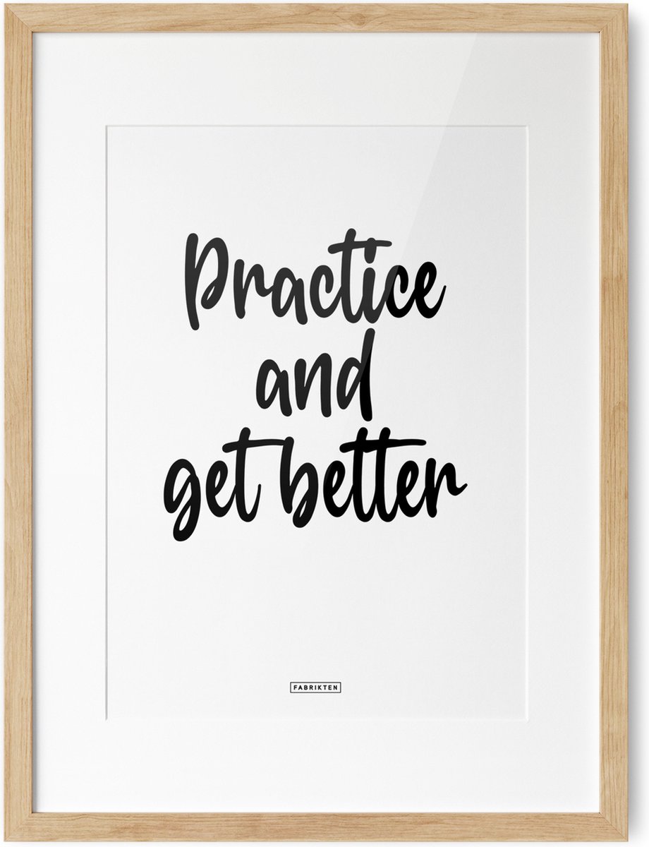 Fabrikten Tekstposter Practice and get better - A3
