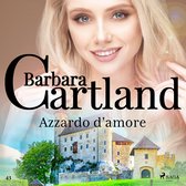 Azzardo d'amore (La collezione eterna di Barbara Cartland 43)