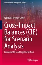 Contributions to Management Science - Cross-Impact Balances (CIB) for Scenario Analysis