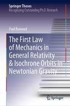 Springer Theses - The First Law of Mechanics in General Relativity & Isochrone Orbits in Newtonian Gravity