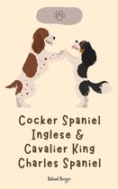 Cocker Spaniel Inglese & Cavalier King Charles Spaniel