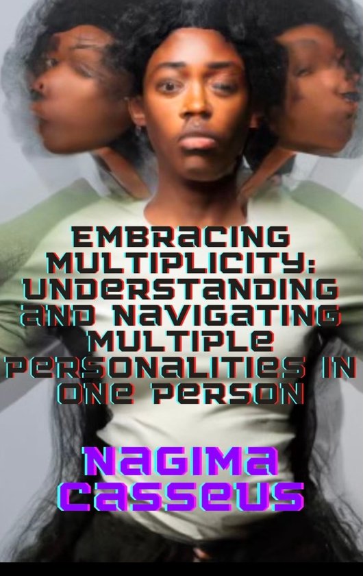 Embracing Multiplicity:Understanding And Navigating Multiple ...