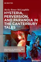 Research in Medieval and Early Modern Culture25- Hysteria, Perversion, and Paranoia in “The Canterbury Tales”