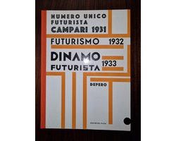 Numero Unico Futurista Campari 1931 - Futurismo 1932 - Dinamo Futurista 1933