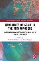 Routledge Interdisciplinary Perspectives on Literature- Narratives of Scale in the Anthropocene
