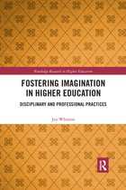 Routledge Research in Higher Education- Fostering Imagination in Higher Education