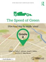 STEM Road Map Curriculum Series-The Speed of Green, Grade 8