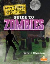 Cryptid Guides: Creatures of Folklore - Guide to Zombies