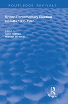 Routledge Revivals- British Parliamentary Election Results 1983-1997