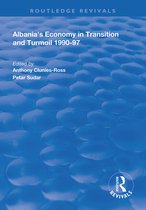 Routledge Revivals- Albania's Economy in Transition and Turmoil 1990-97