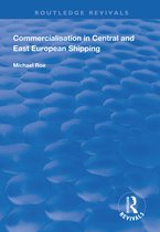 Routledge Revivals- Commercialisation in Central and East European Shipping