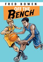 Fred Bowen Sports Story Series- Off the Bench