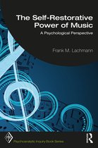 Psychoanalytic Inquiry Book Series-The Self-Restorative Power of Music