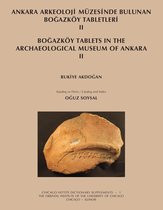 Ankara Arkeoloji Muzesinde Bulunan Bogazkoy Tabletleri II / Bogazkoy Tablets in the Archaeological Museum of Ankara II