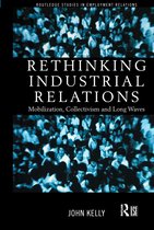 Routledge Studies in Employment Relations- Rethinking Industrial Relations
