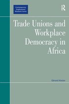 Contemporary Employment Relations- Trade Unions and Workplace Democracy in Africa
